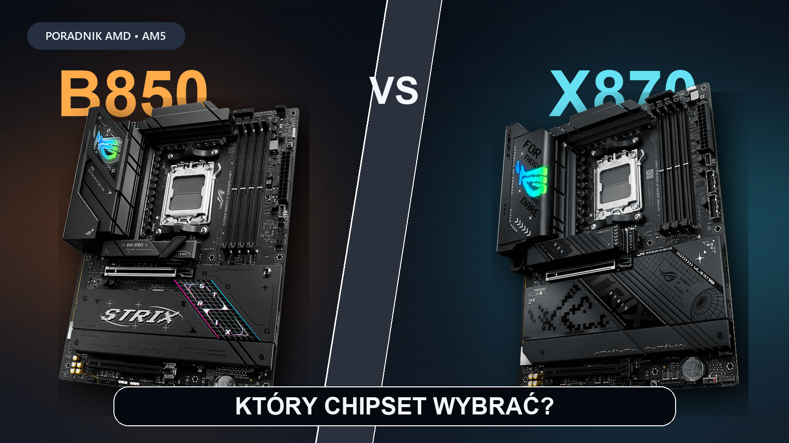 Chipsety AMD bez tajemnic. A620, B650, B850, X870, TRX50 i WRX90 — który wybrać?